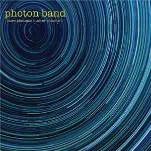 Photon Band - Pure Photonic Matter Volume 1