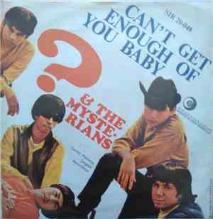 Question Mark & The Mysterians - Can't Get Enough Of You, Baby
