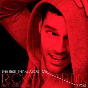 Ricky Martin Feat. Joss Stone - The Best Thing About Me Is You
