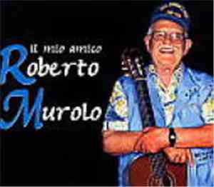 Roberto Murolo, Ciro Sebastianelli - Il Mio Amico Roberto Murolo