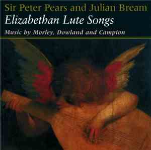 Sir Peter Pears And Julian Bream, Morley, Dowland, Campion - Elizabethan Lu ...