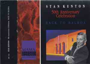 Stan Kenton - 50th Anniversary Celebration - Back To Balboa