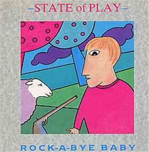 State Of Play  - Rock - A - Bye Baby