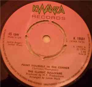 The Classic Sullivans - Paint Yourself In The Corner