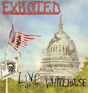 The Exploited - Live At The Whitehouse