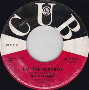 The Pyramids  - I'm The Playboy / Cryin'