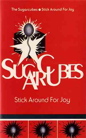 The Sugarcubes - Stick Around For Joy