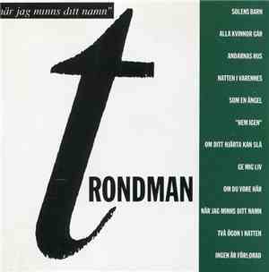 Trondman - När Jag Minns Ditt Namn