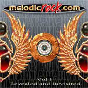 Various - MelodicRock.com Volume 1 Revealed And Revisited