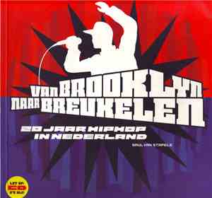 Various - Van Brooklyn Naar Breukelen (20 Jaar Hip Hop In Nederland)