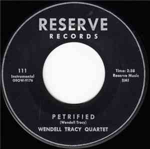 Wendell Tracy Quartet - Elmer's Tune / Petrified