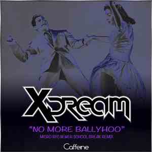 X-Dream - No More Ballyhoo (Micro NYC Newer School Break Remix)
