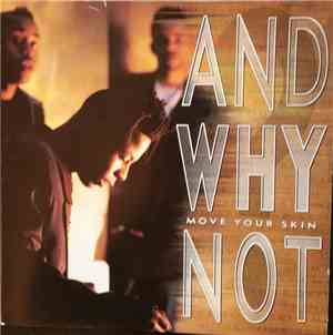 And Why Not - Move Your Skin
