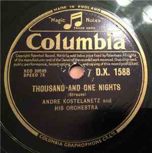 Andre Kostelanetz And His Orchestra - Thousand And One Nights