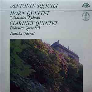 Antonín Rejcha | Vladimíra Klánská, Bohuslav Zahradník, Panocha Quartet - H ...