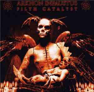 Arkhon Infaustus - Filth Catalyst
