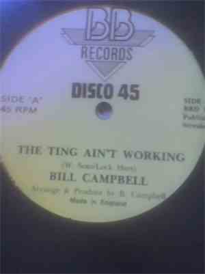Bill Campbell  - The Ting Ain't Working