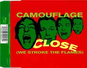 Camouflage - Close (We Stroke The Flames)