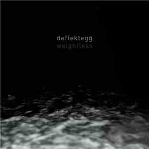 Deffektegg - Weightless