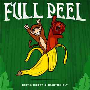 Dirt Monkey, Clinton Sly - Full Peel