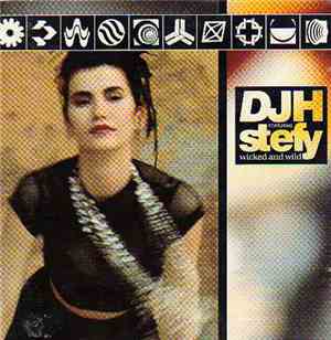DJH Featuring Stefy - Wicked And Wild