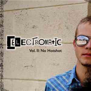 Electromatic - Vol. 2: No Hotshot - EP