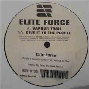 Elite Force - Vapour Trail / Give It To The People