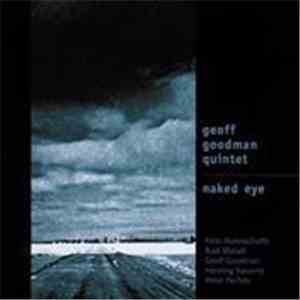 Geoff Goodman Quintet - The Naked Eye