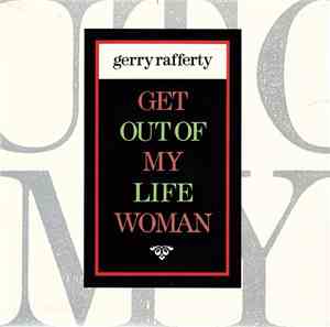 Gerry Rafferty - Get Out Of My Life Woman