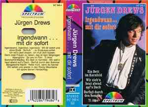 Jürgen Drews - Irgendwann ... Mit Dir Sofort