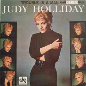 Judy Holliday - Trouble Is A Man