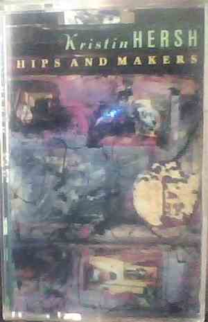 Kristin Hersh - Hips And Makers