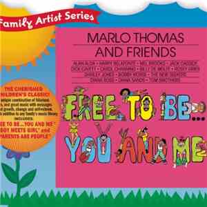 Marlo Thomas And Friends - Free To Be...You And Me