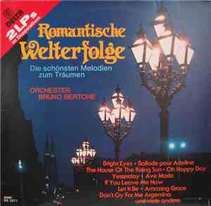 Orchester Bruno Bertone - Romantische Welterfolge - Die Schönsten Melodien  ...