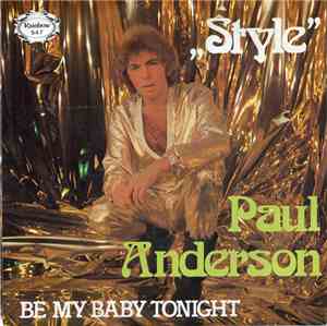 Paul Anderson  - Style / Be My Baby Tonight
