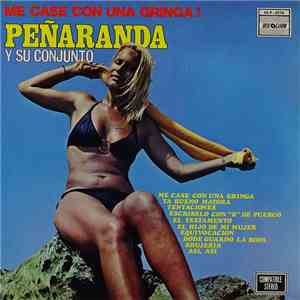 Peñaranda Y Su Conjunto - Me Case Con Una Gringa!