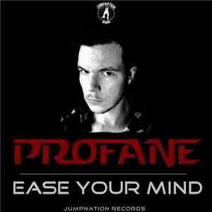 Profane  - Ease Your Mind