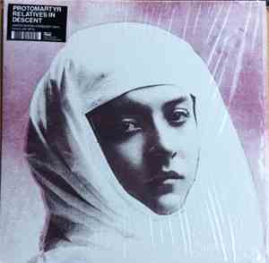 Protomartyr  - Relatives In Descent