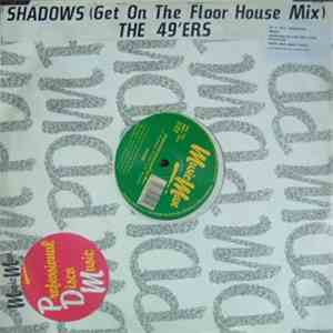 The 49'ers - Shadows (Get On The Floor House Mix)