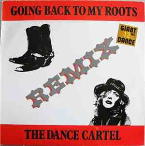 The Dance Cartel - Going Back To My Roots (Remix)