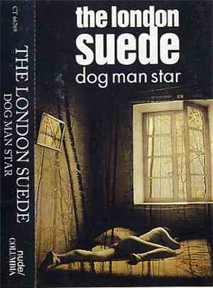 The London Suede - Dog Man Star