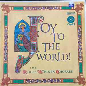 The Roger Wagner Chorale - Joy To The World