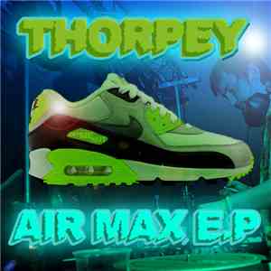 Thorpey - Air Max E​.​P