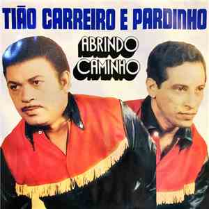 Tião Carreiro E Pardinho - Abrindo Caminho