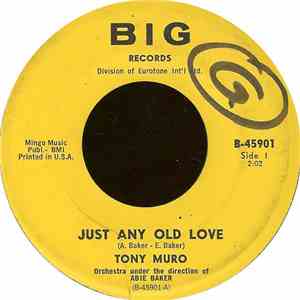 Tony Muro - Just Any Old Love / In The Valley Of The Roses