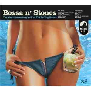 Various - Bossa N' Stones - The Electro-Bossa Songbook Of The Rolling Stone ...