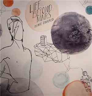 Various - Life Beyond Mars - Bowie Covered