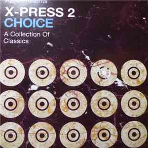 X-Press 2 - Choice - A Collection Of Classics