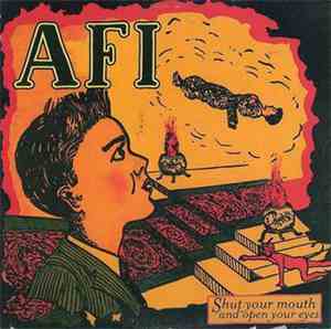 AFI - Shut Your Mouth And Open Your Eyes