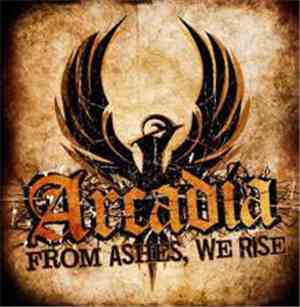 Arcadia  - From Ashes We Rise